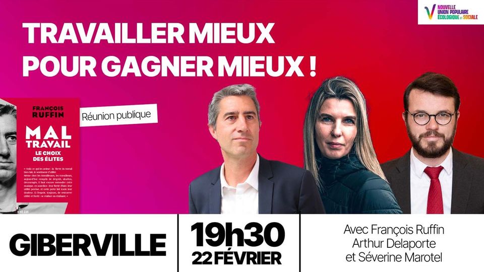 François Ruffin & Arthur Delaporte :  réunion publique « Travailler mieux pour gagner mieux »